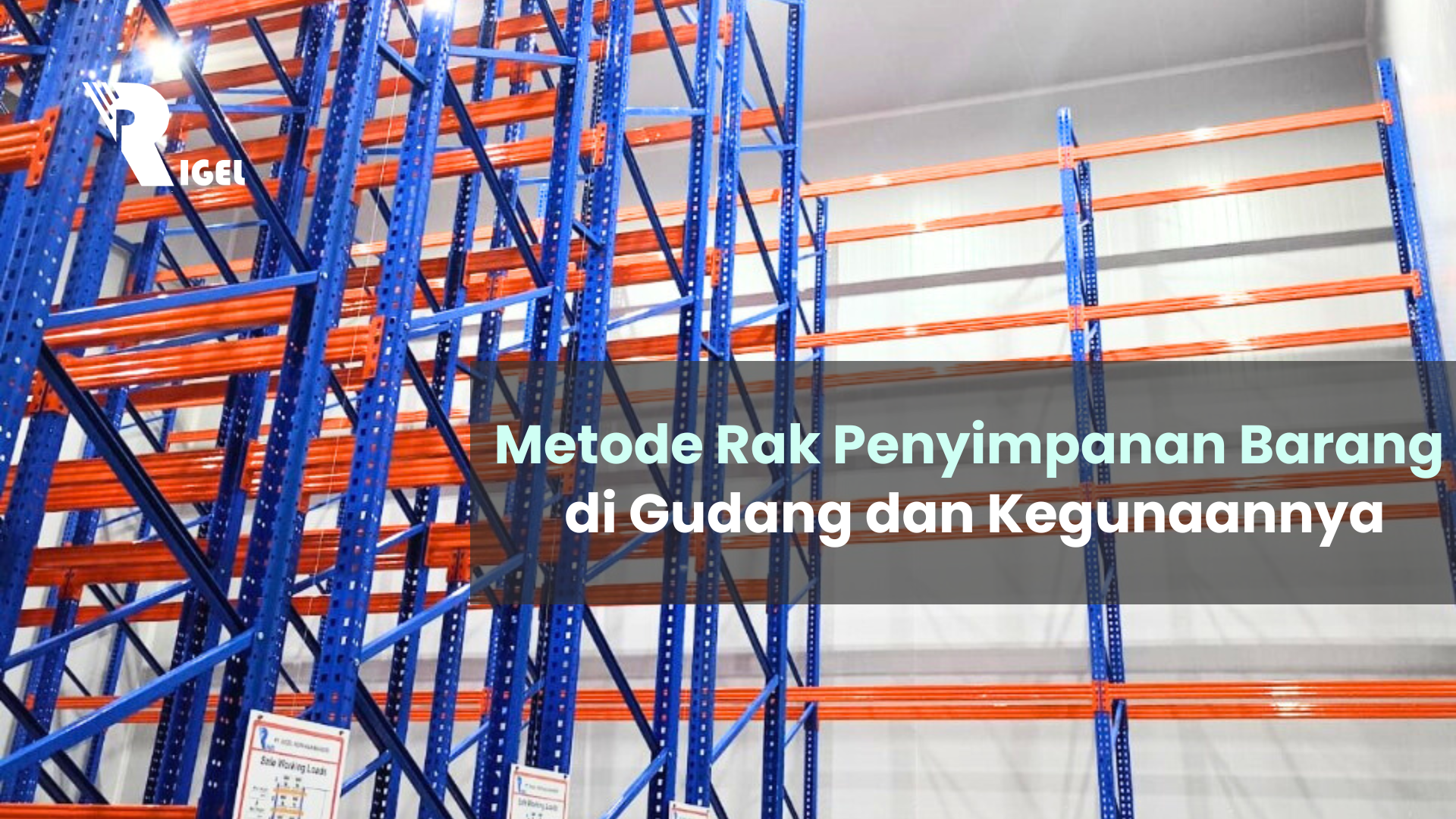 Metode Rak Penyimpanan Barang di Gudang dan Kegunaannya