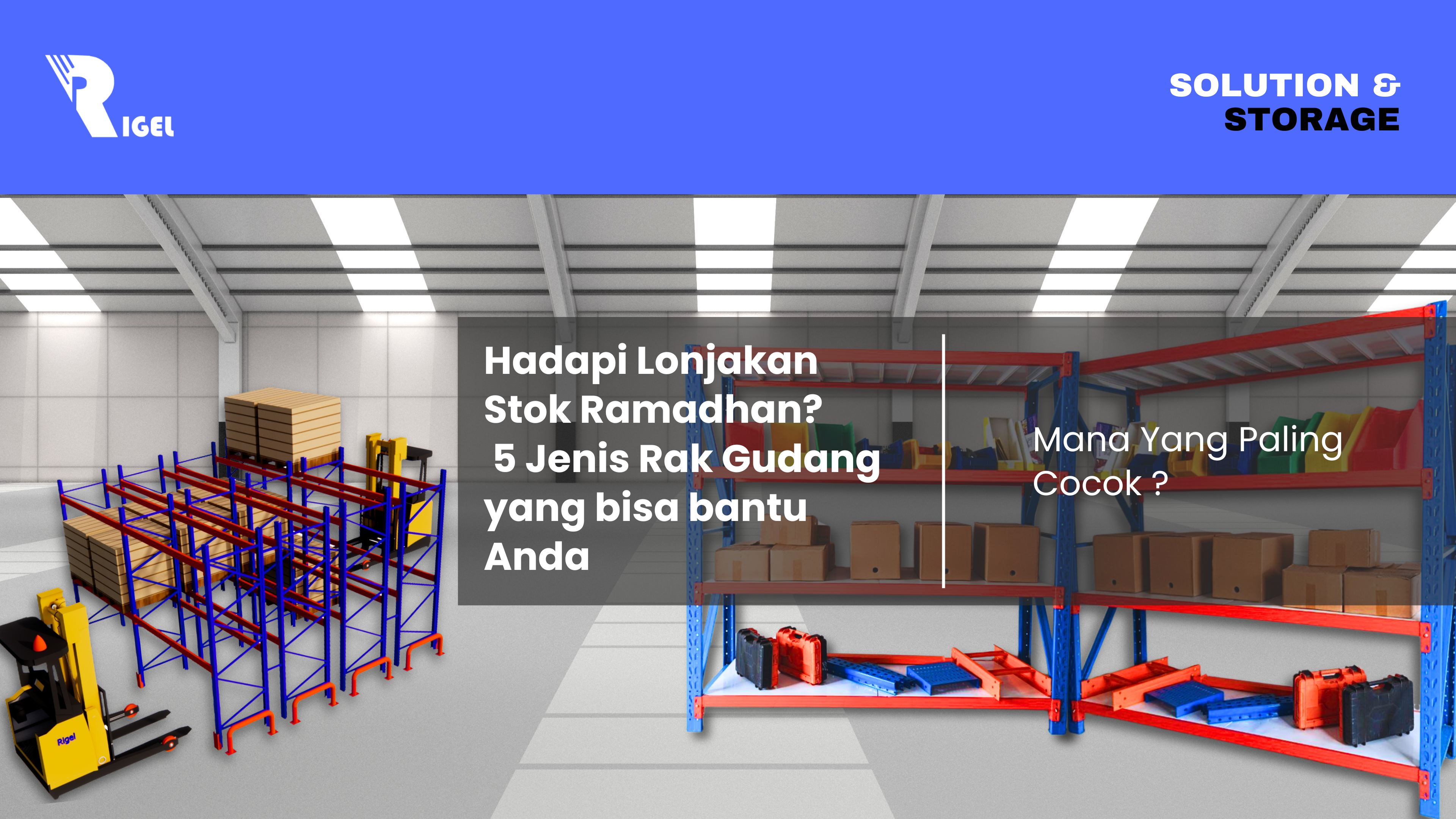Hadapi Lonjakan Stok Ramadhan dengan 5 Jenis Rak Gudang yang bisa bantu kamu