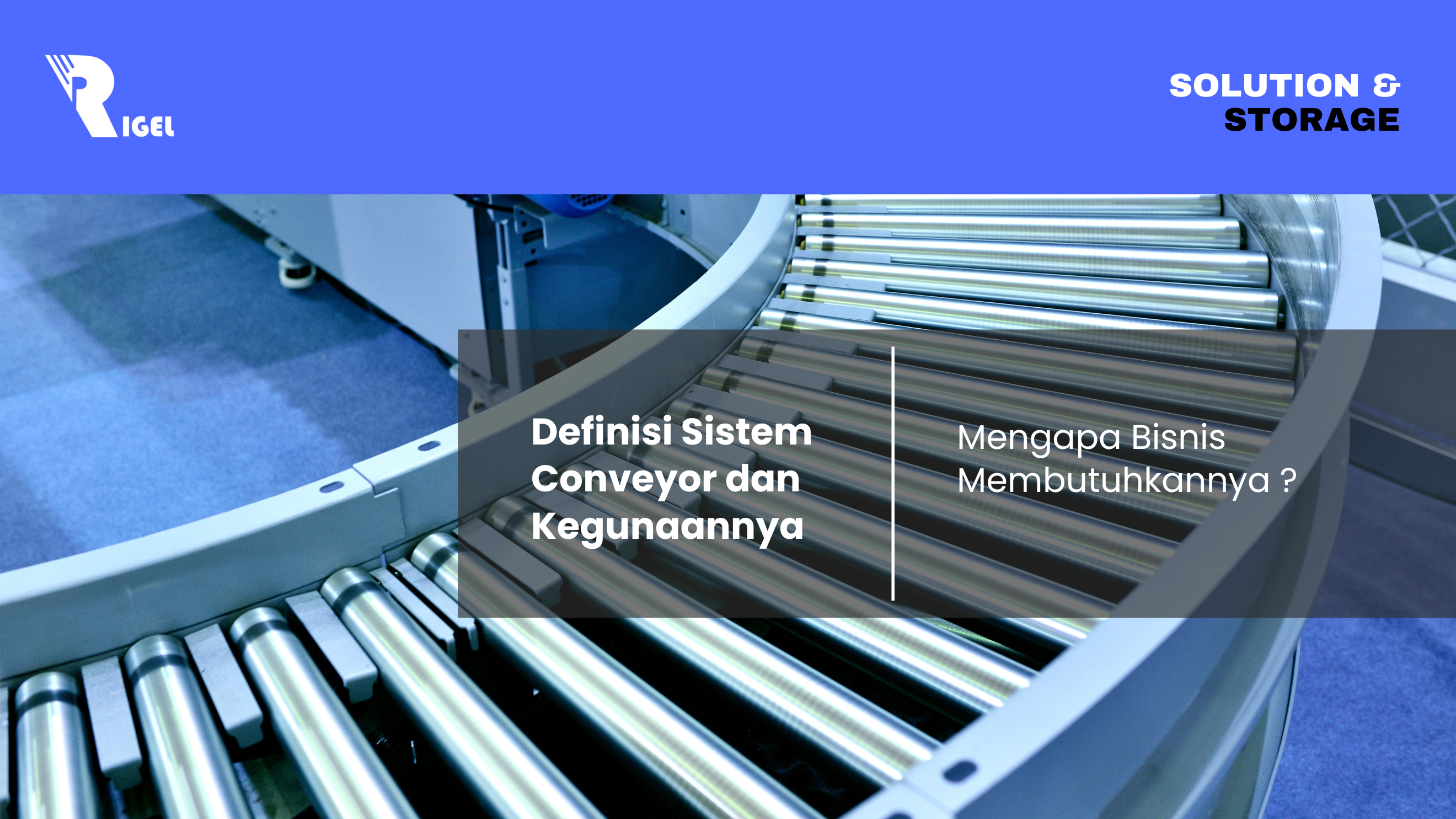 Definisi Sistem Conveyor dan Kegunaannya
