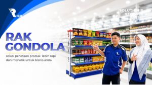 Rak Gondola Minimarket: Solusi Terbaik Mengatur Tata Letak Toko