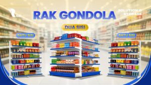2 Jenis Rak Gondola Untuk Minimarket