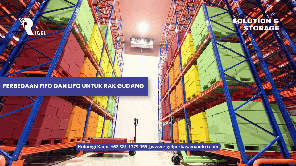 Perbedaan FIFO dan LIFO untuk Rak Gudang