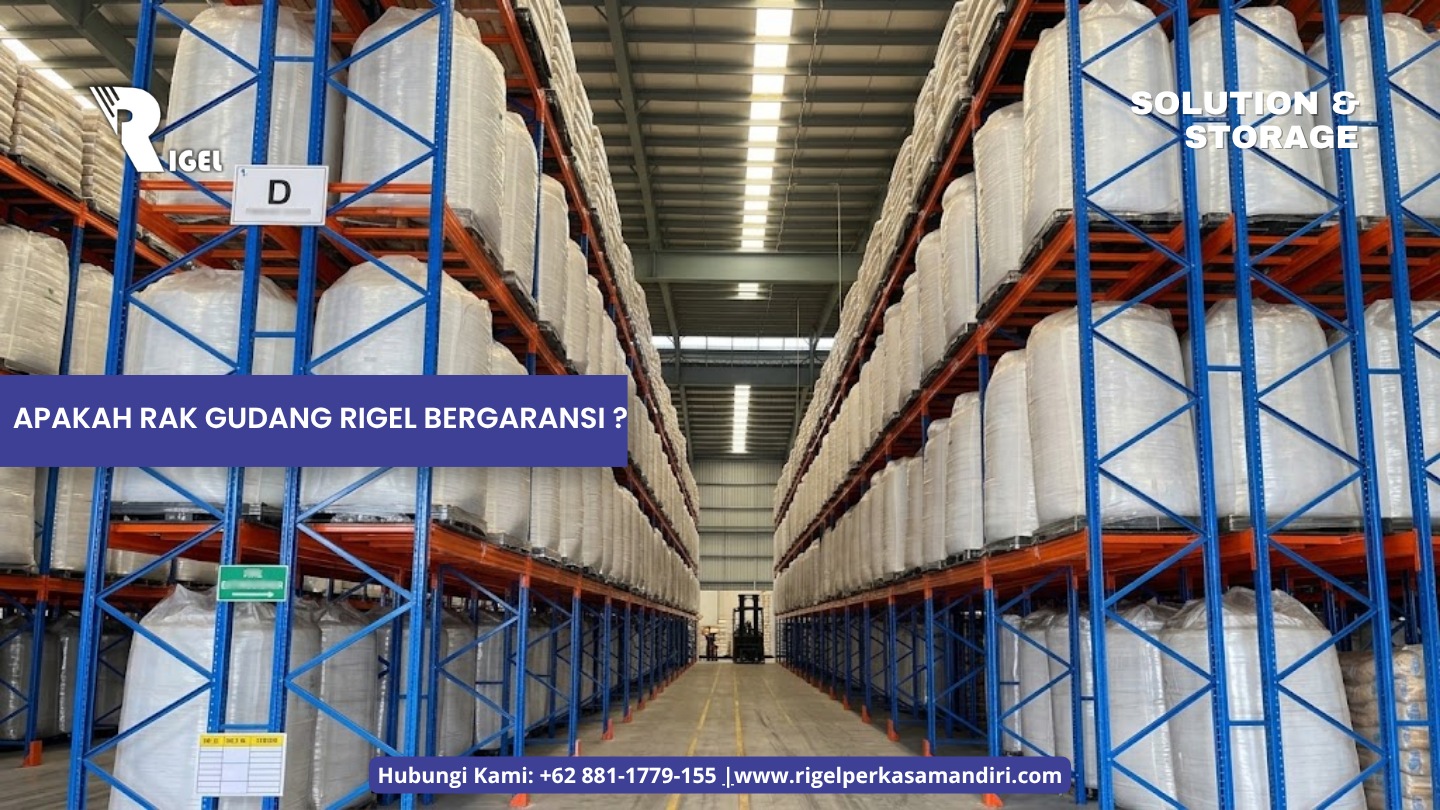 Apakah Rak Gudang Rigel Bergaransi ?